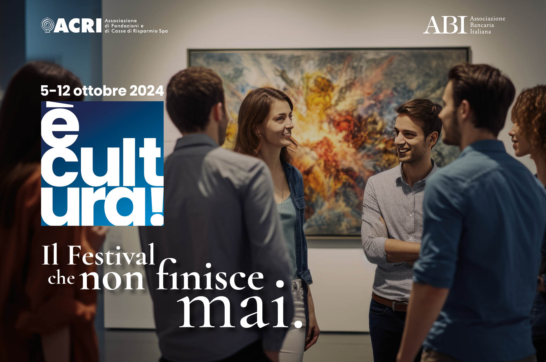 è cultura! Il festival che non finisce mai