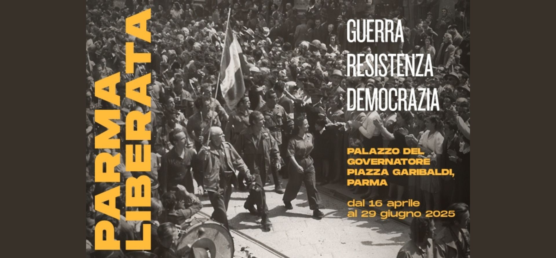 Parma Liberata. Guerra, Resistenza, Democrazia